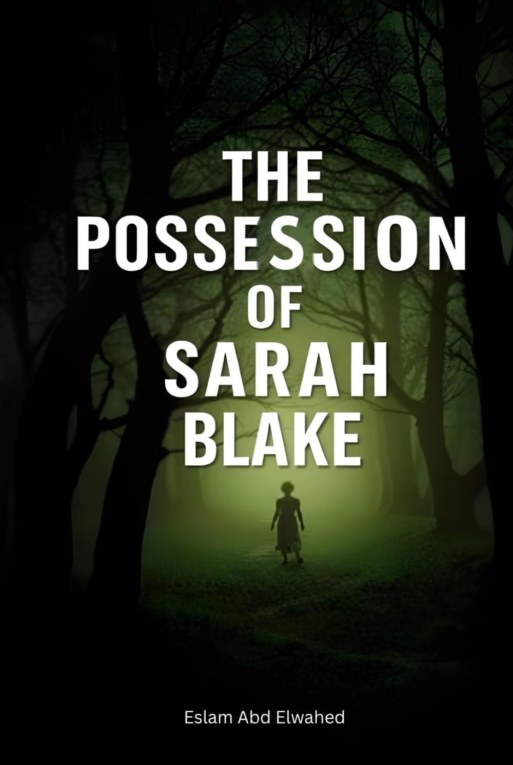 The Possession of Sarah Blake: 100 True Horror Stories of Real-Life Exorcisms (Horror & Supernatural)