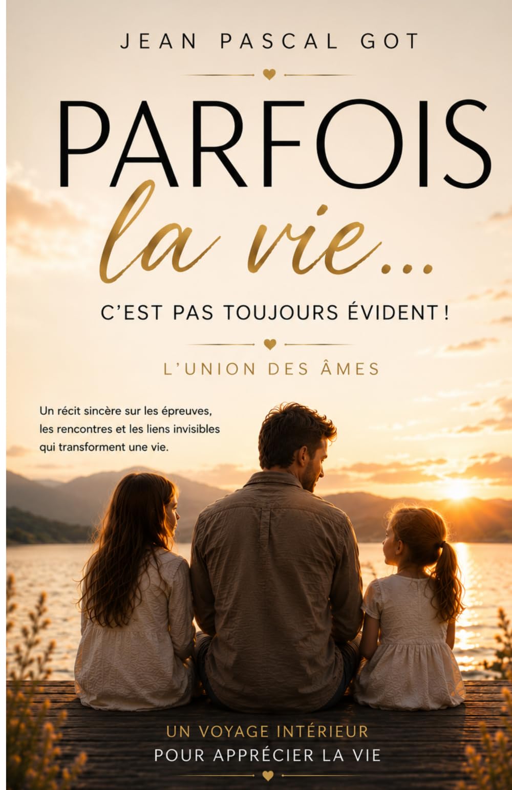 " Parfois la vie.... C'est pas toujours évident !": L'union des âmes