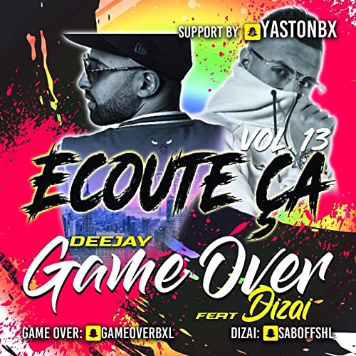 DJ GAME OVER - ECOUTE CA 13 FEAT DIZAI