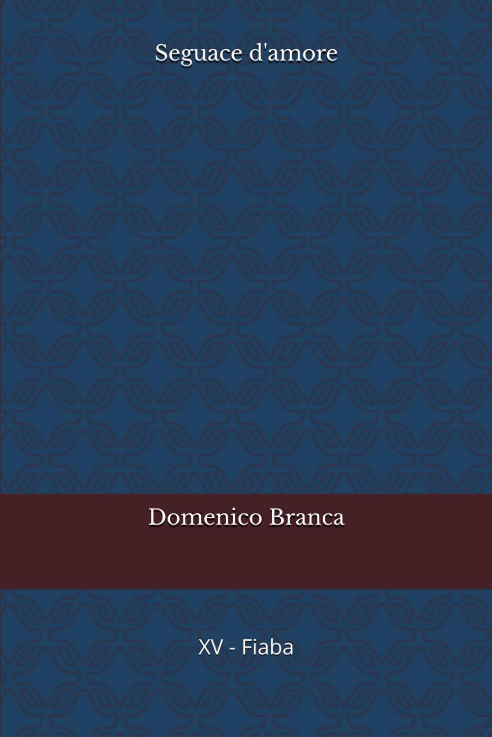 Seguace d'amore: 3 (Serie - Il passero e la fata)
