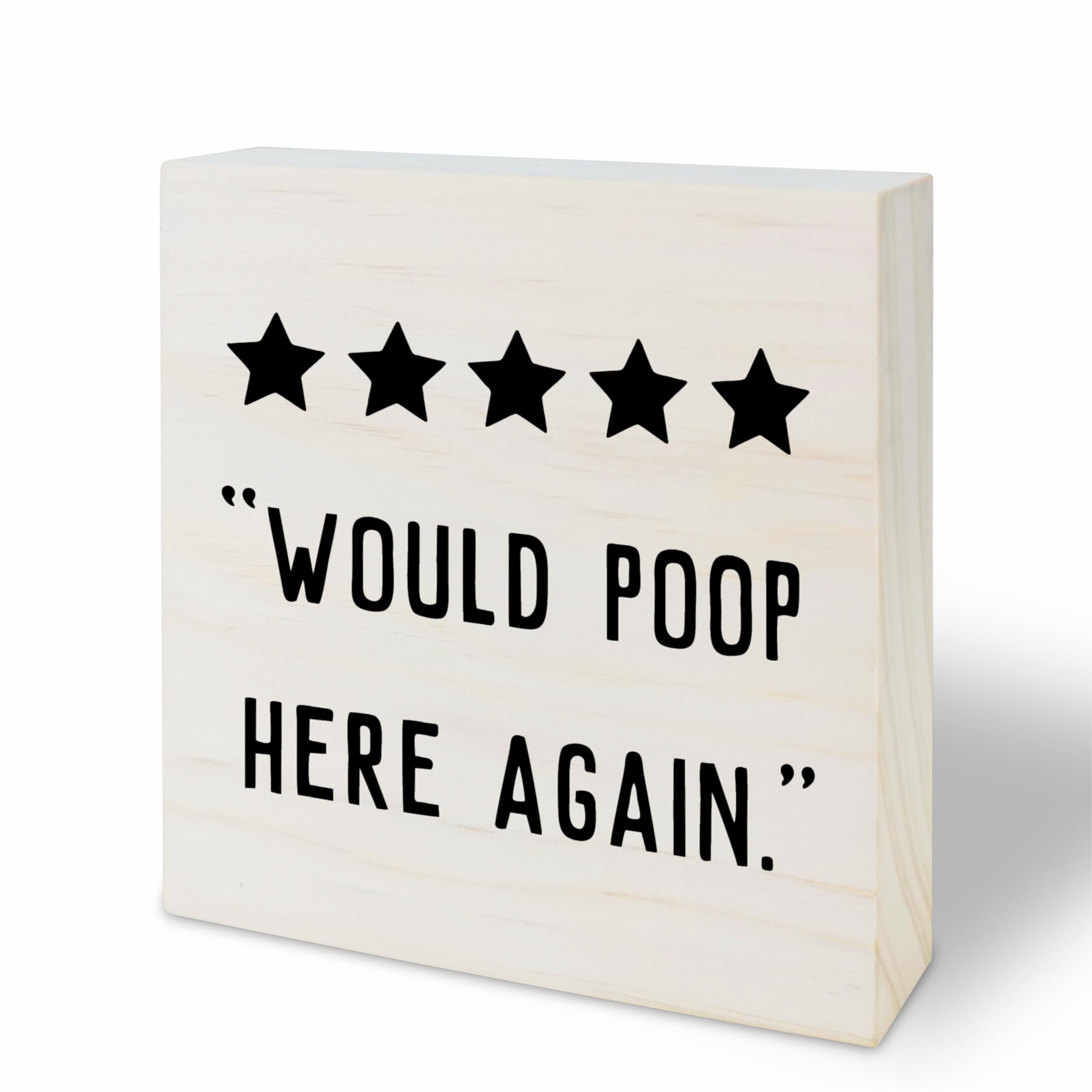 5'x 5" Wooden Block Sign - 5 Stars Would Poop Here Again - Funny Toilet Decoration, Minimalist Home Goods, Humorous Wood Block Plaque Box, Bathroom