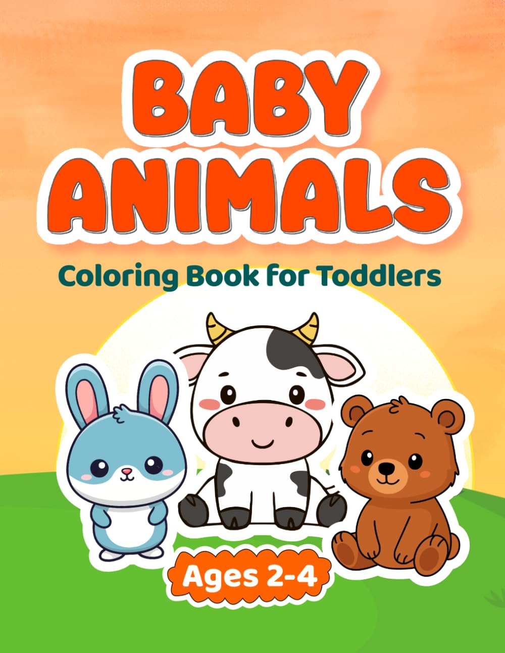 Baby Animals Coloring Book for Toddlers: 50 Big & Easy Coloring Pages with Cute Baby Animals for Kids Ages 2-4