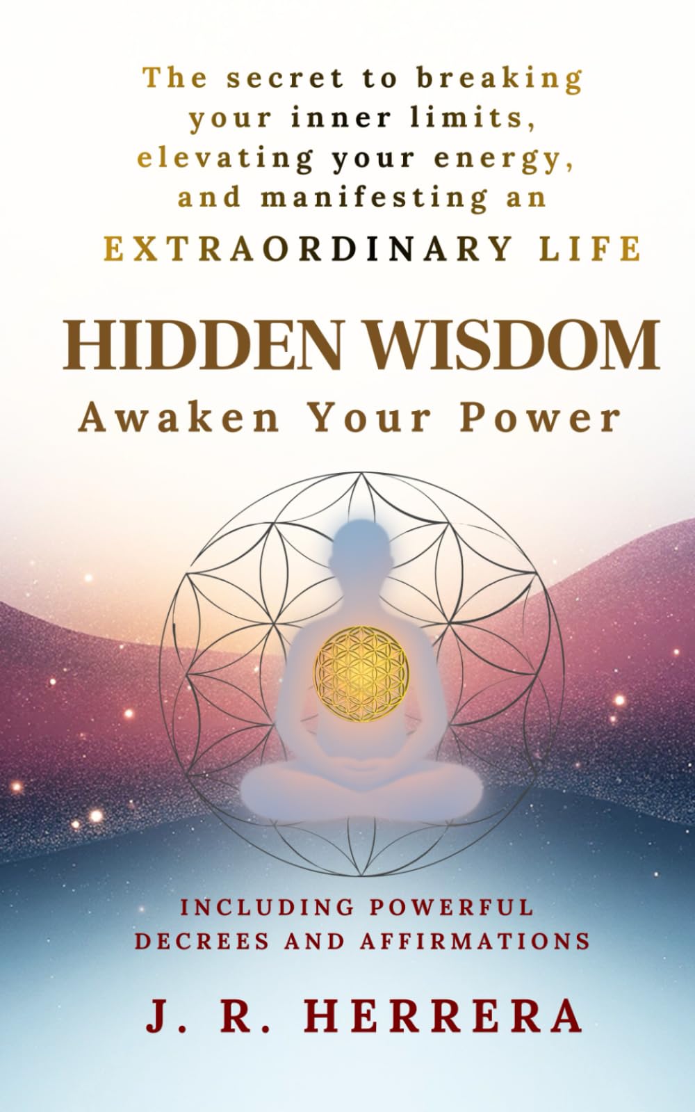 Hidden wisdom: awaken your power