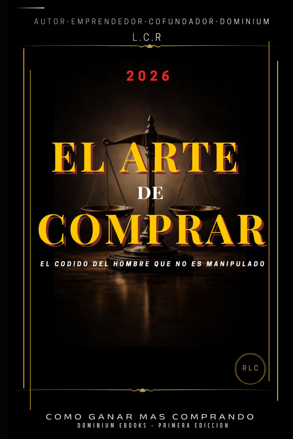 el arte de comprar: el codigo del hombre que no es manipulado