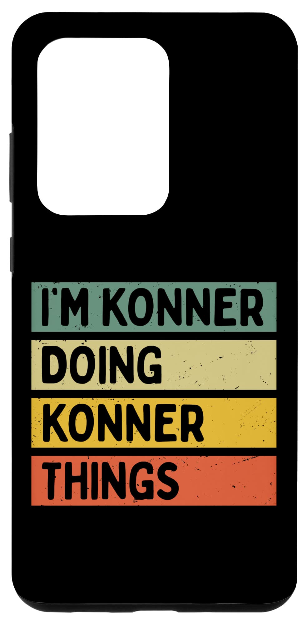 Galaxy S20 Ultra I'm Konner Doing Konner Things Funny Personalized Quote Case