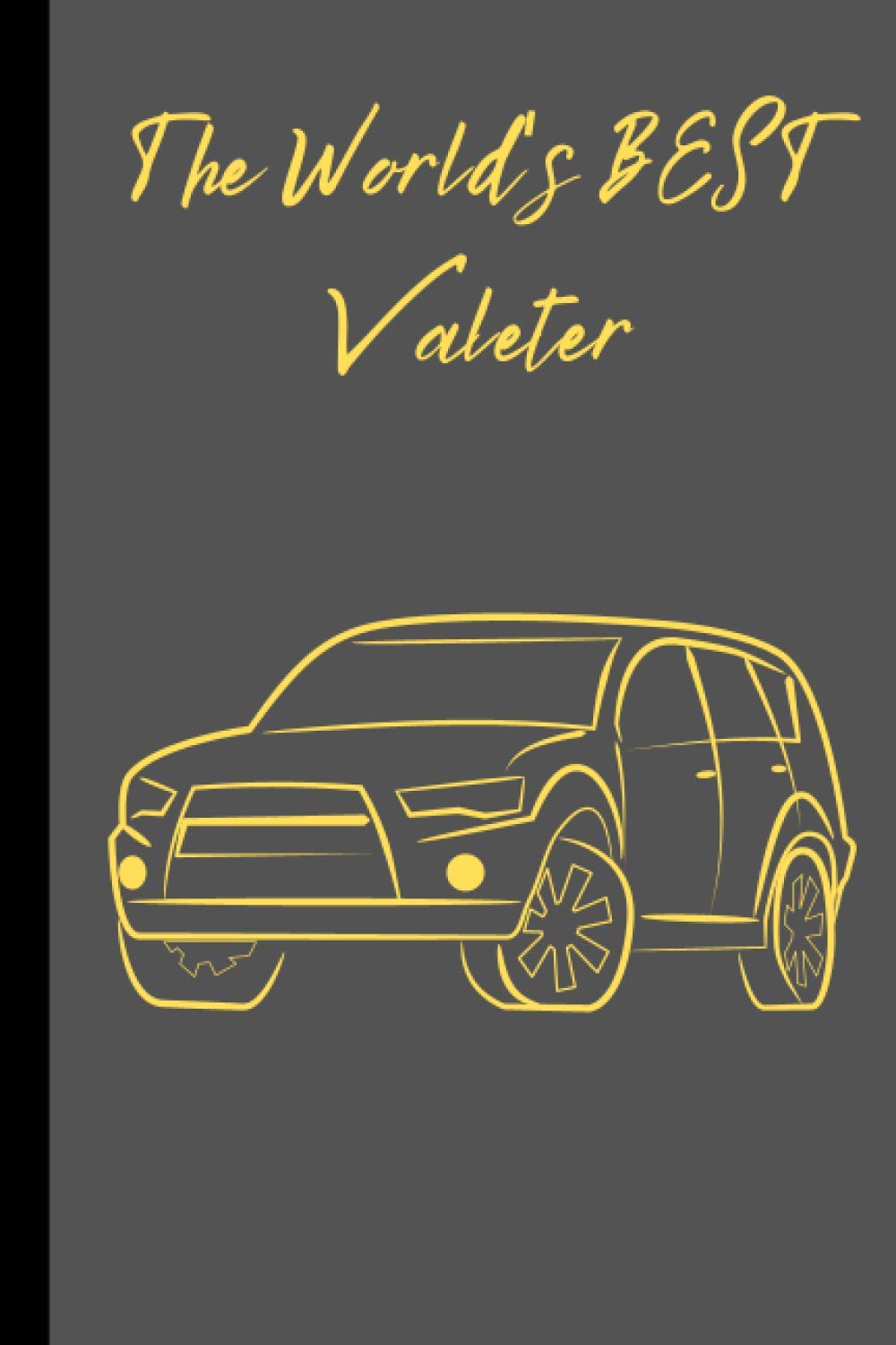The World's BEST Valeter notebook/ journal. For the best Valeter in the world, dad's, mum's, fathers/ mothers day, birthday's, Xmas. A perfect gift that will be used everyday.