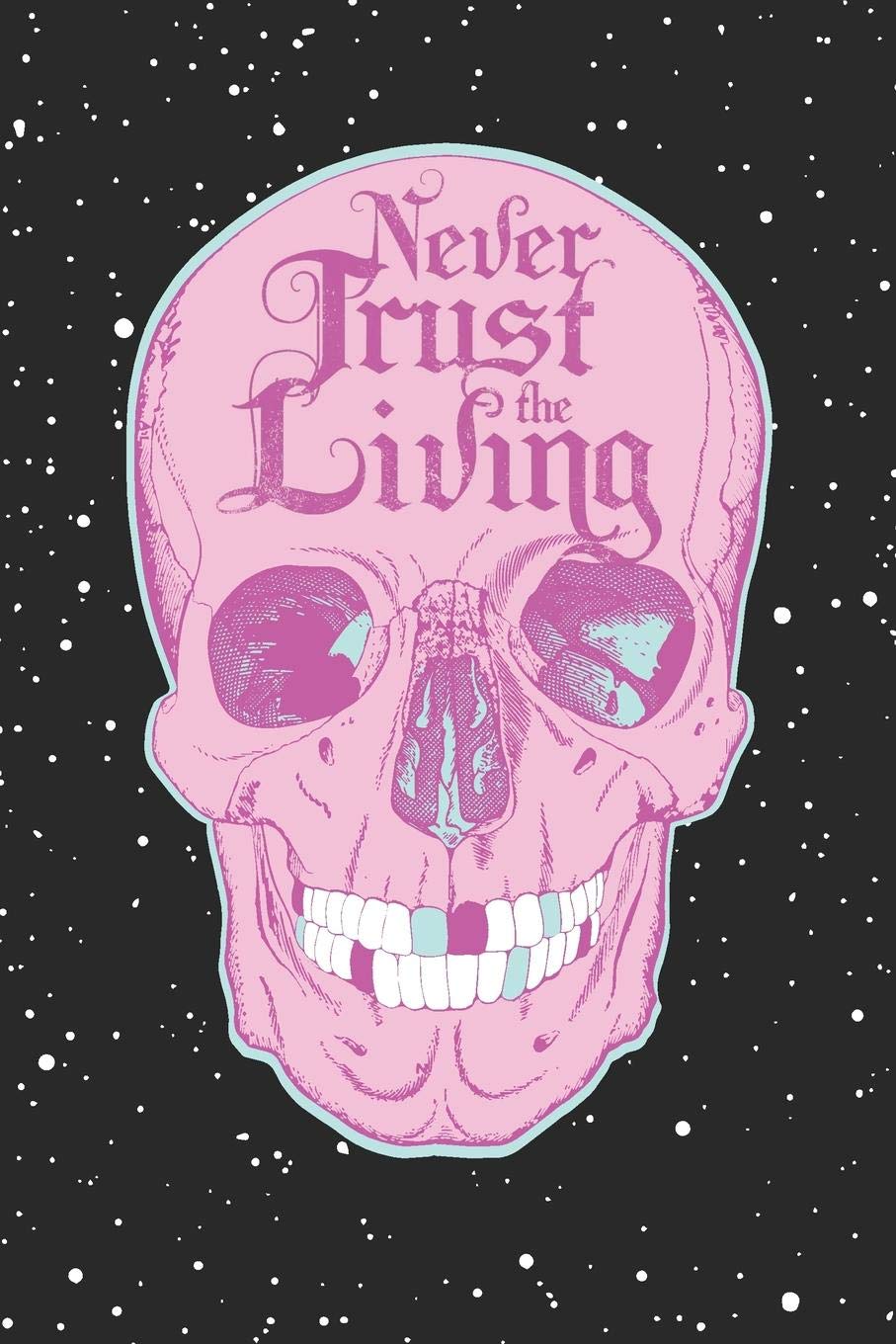 Amazon.com: Never Trust The Living, Skull Writing Journal: Pastel Goth ...