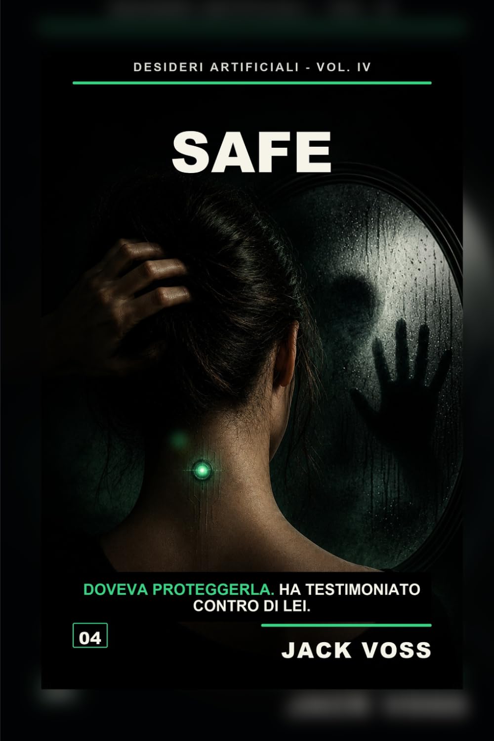 SAFE: Un romanzo breve su consenso, sorveglianza e il dispositivo che doveva parlare per lei (Desideri Artificiali)