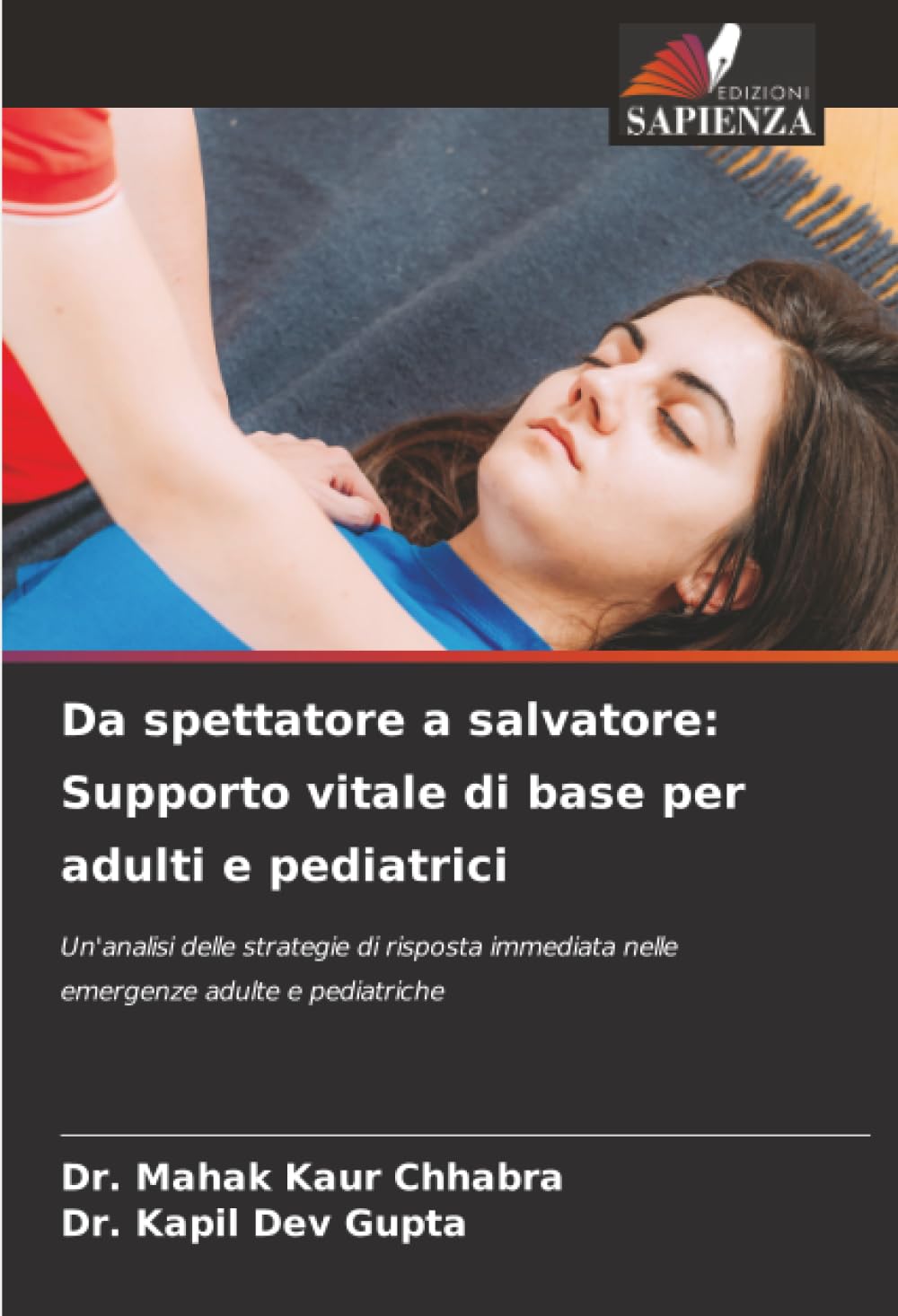 Da spettatore a salvatore: Supporto vitale di base per adulti e pediatrici: Un'analisi delle strategie di risposta immediata nelle emergenze adulte e pediatriche