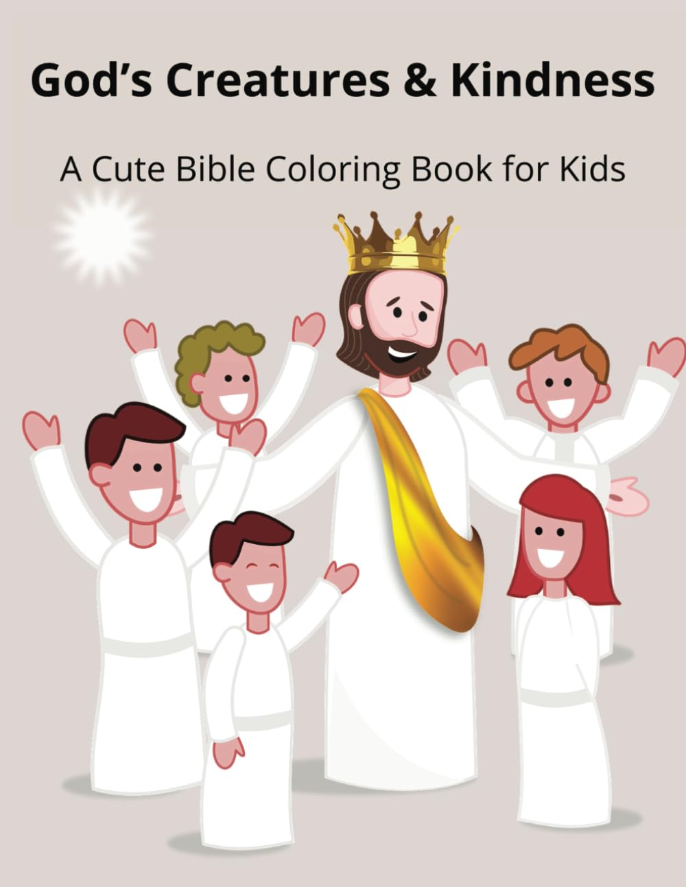 God’s Creatures & Kindness: Cute Bible Coloring Book for Kids with Bible Verses and Inspiring Stories of Faith
