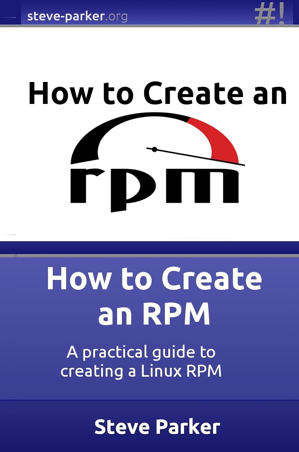 How to Create an RPM A practical guide to creating a Linux RPM eBook