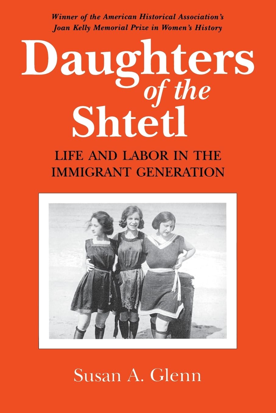 Buy Daughters of the Shtetl: Life and Labor in the Immigrant Generation — BookShops.in