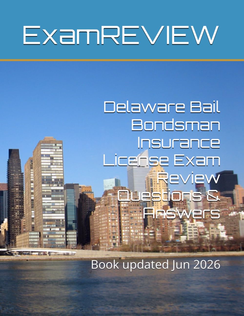Delaware Bail Bondsman Insurance License Exam Review Questions & Answers