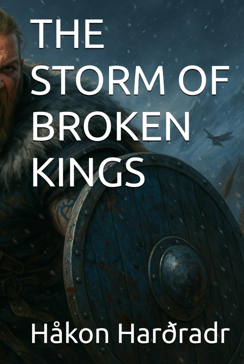 THE STORM OF BROKEN KINGS (Saga of the Black-Raven King)