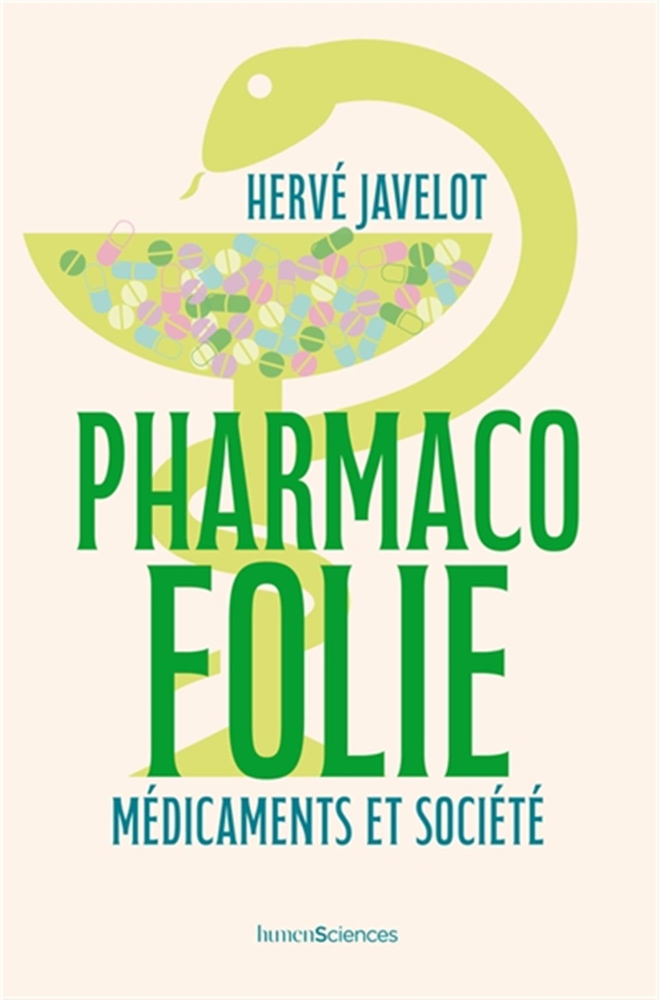 Pharmacofolie: Médicaments et société