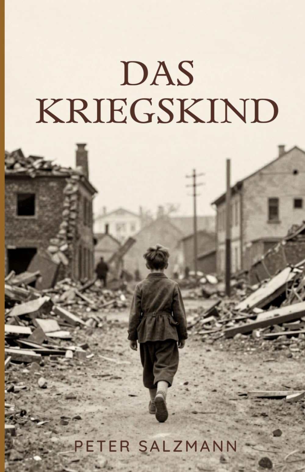Das Kriegskind: Eine Kindheit im Zweiten Weltkrieg