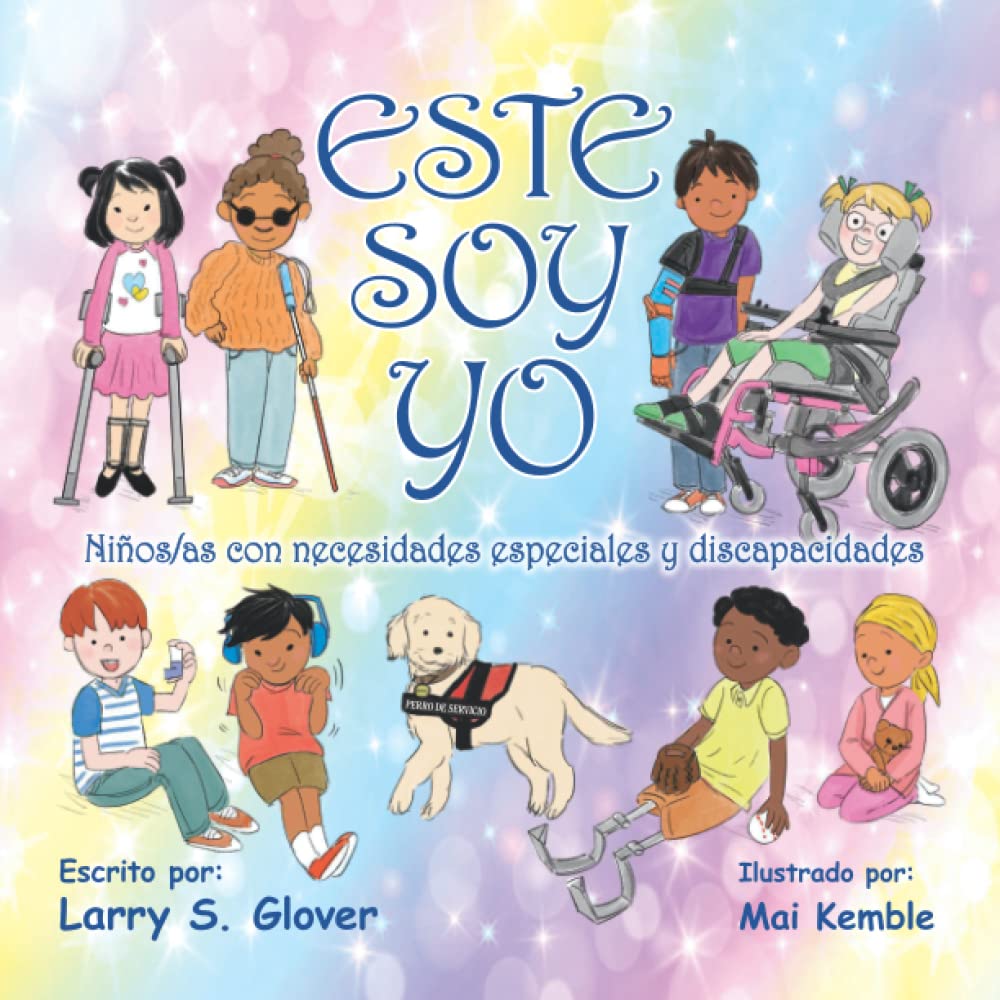este soy yo: Ninos/as con necesidades especiales y discapacidades (Spanish Edition)