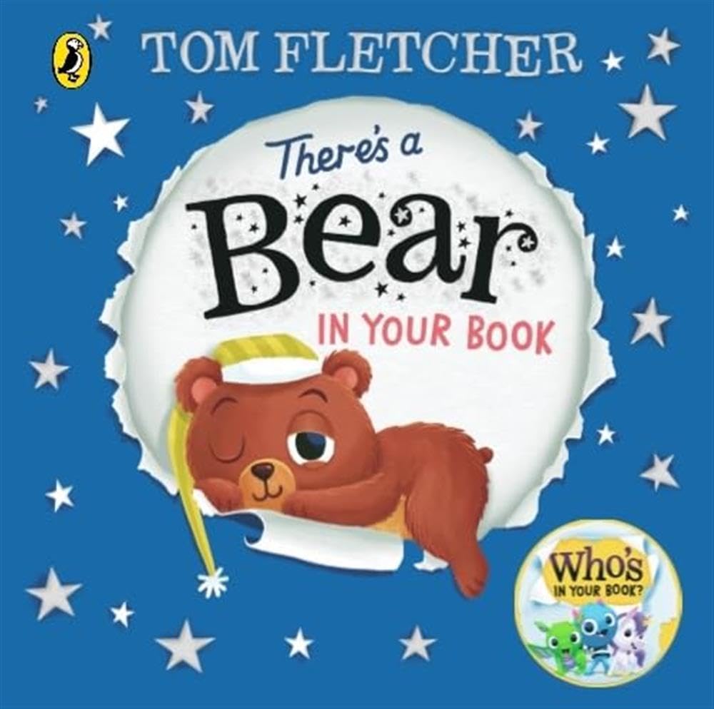 There's a Bear in Your Book: A soothing bedtime story from Tom Fletcher (Who's in Your Book?)