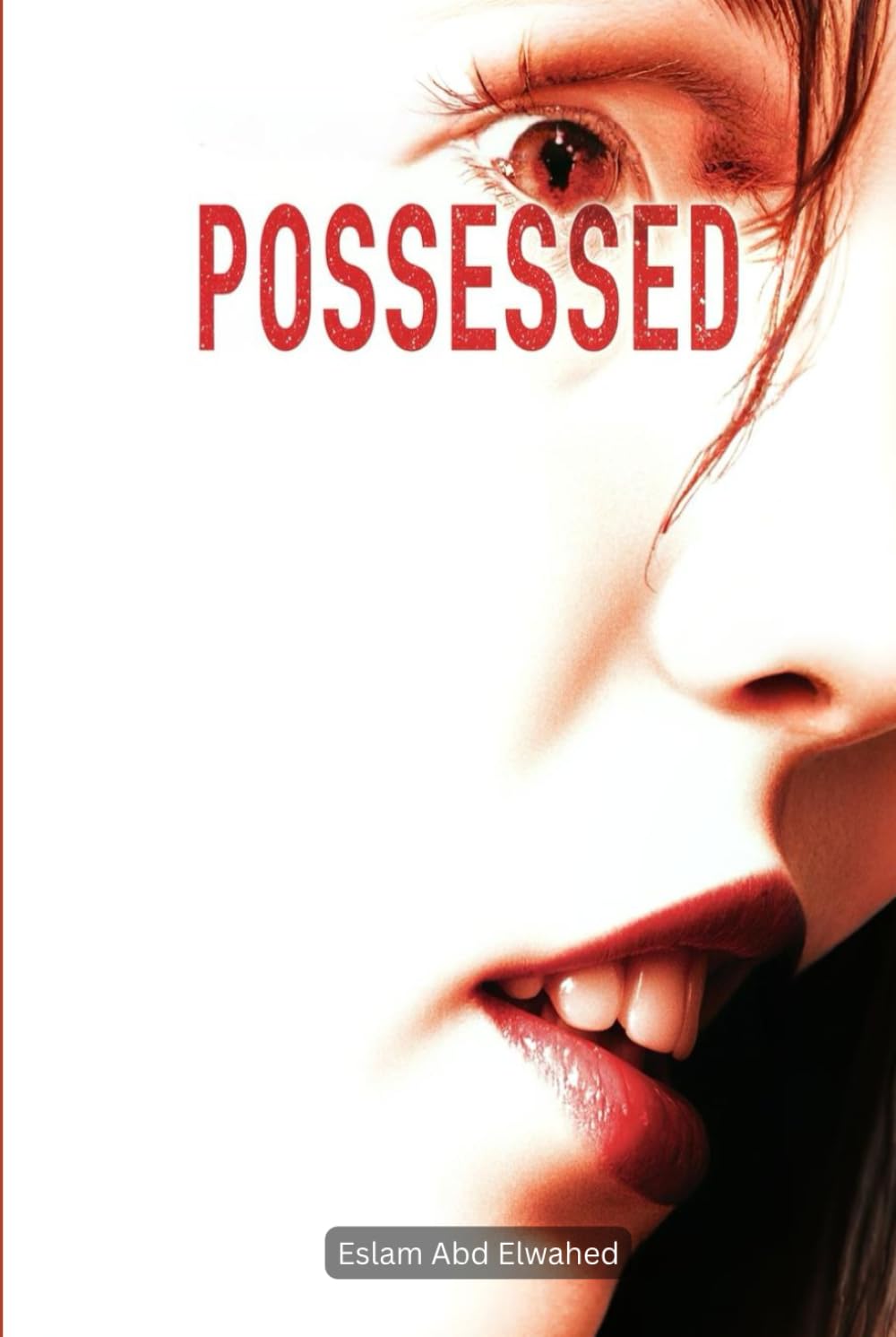 Possessed: 100 True Horror Stories of Demonic Possession and Evil Spirits (Horror & Supernatural)