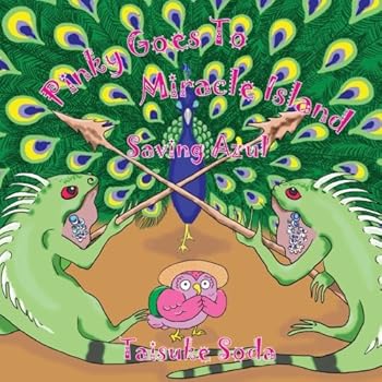 Pinky Goes to Miracle Island: Saving Azul - Book #2 of the Pinky the Little Owl