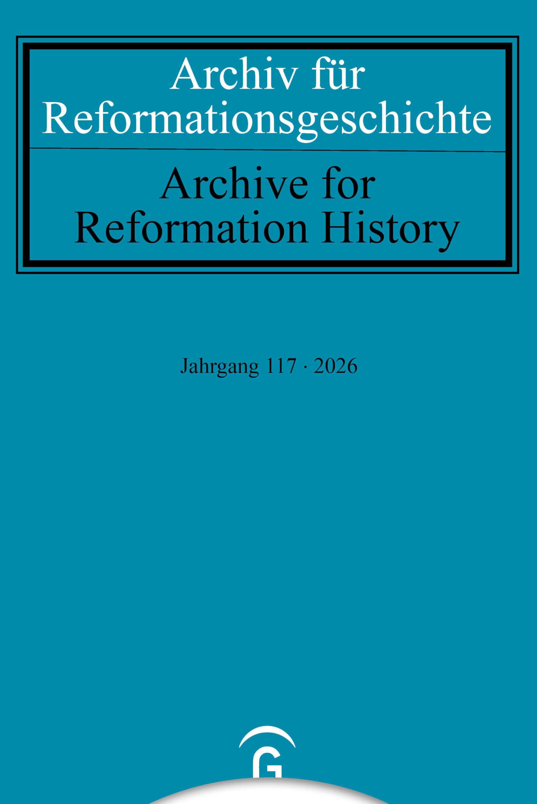 Archiv für Reformationsgeschichte – Aufsatzband: Jahrgang 117/2026