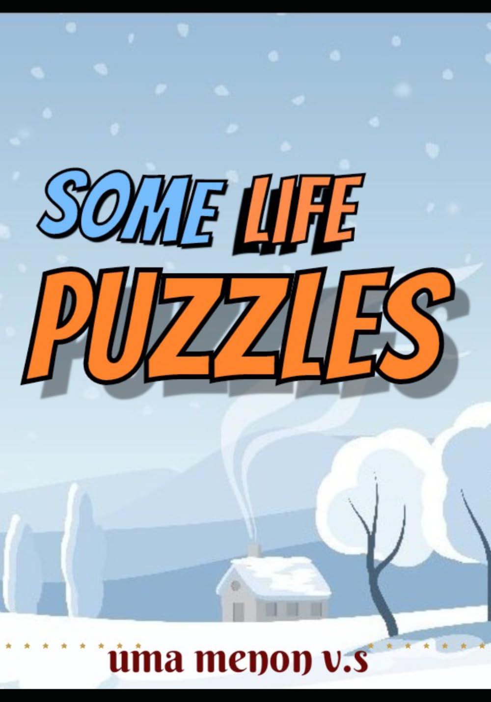 Some Life Puzzles: (A collection of short stories )