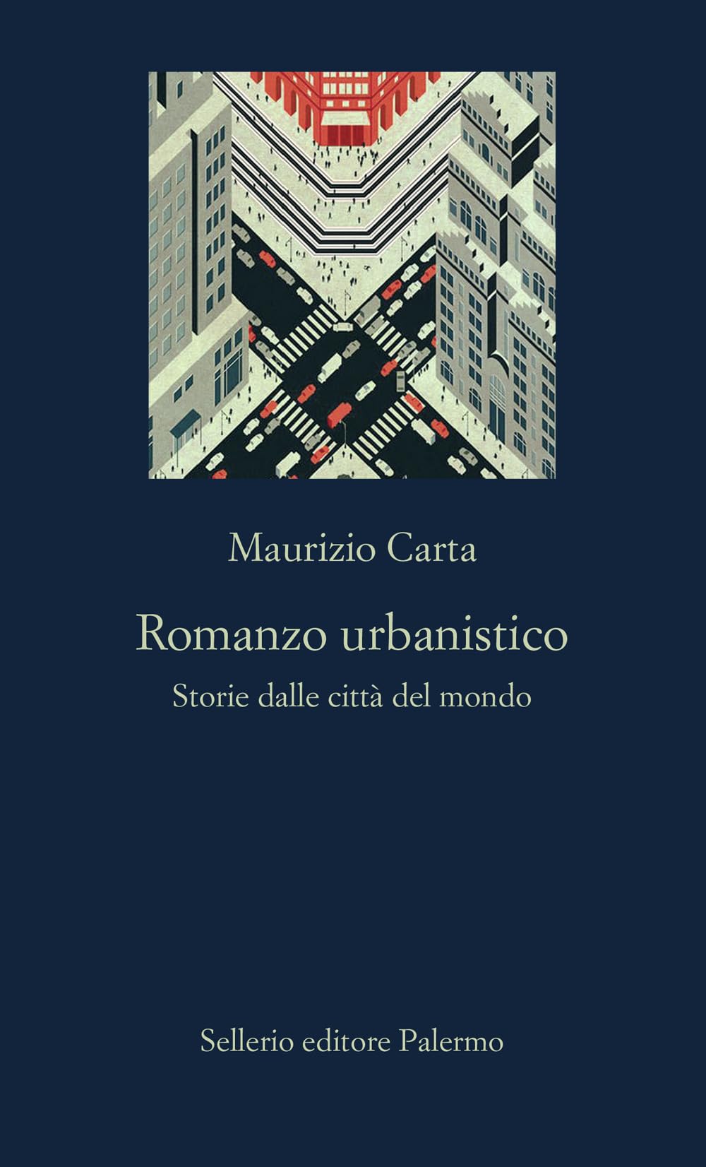 Romanzo Urbanistico. Storia Delle Città Del Mondo - 4