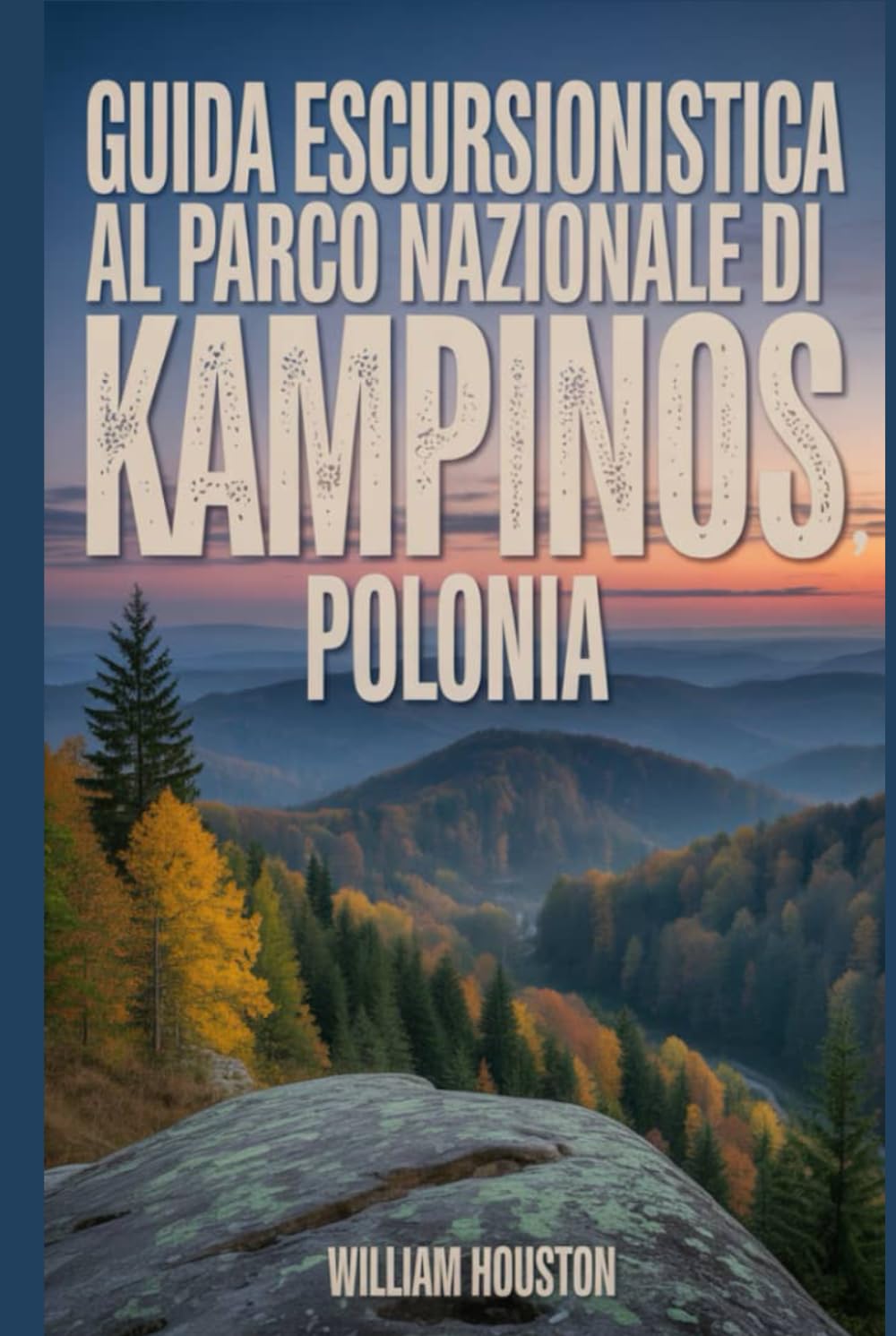 Guida escursionistica al Parco Nazionale di Kampinos, Polonia: Guida escursionistica alla scoperta di sé. (Le mie avventure escursionistiche)