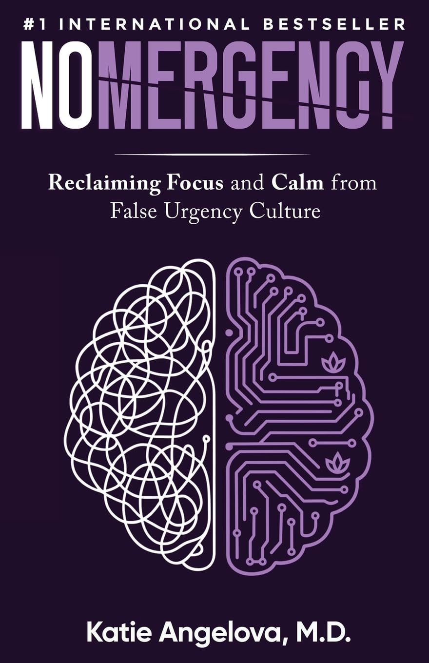 NOMERGENCY: Reclaiming Focus and Calm from False Urgency Culture