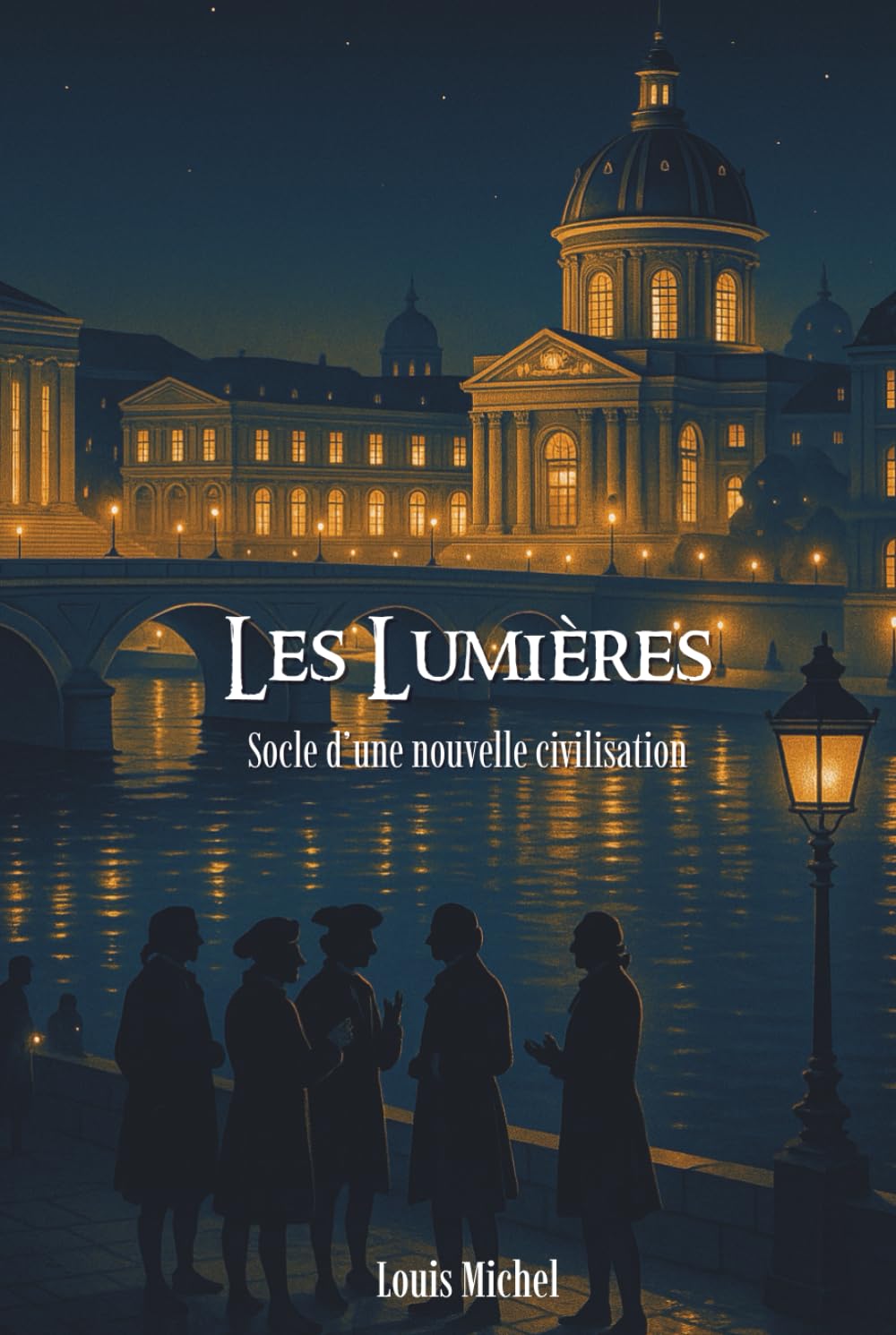 Les Lumières: Les grands mouvements culturels, artistiques, intellectuels en 100 pages