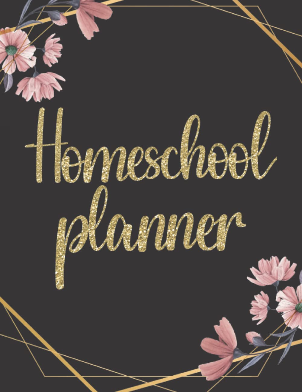 Homeschool Planner for Multiple Kids: Homeschooling Organizer Academic Undated For Student Lesson Planning Book with Attendance chart | Curriculum Record Page | Grade Tracker and More