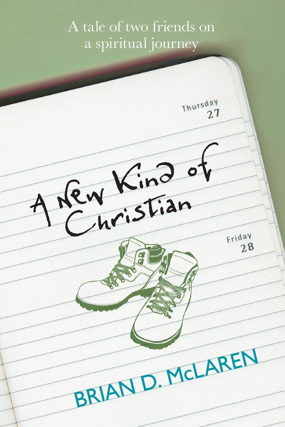 A New Kind of Christian: A tale of two friends on a spiritual journey (new kind of Christian Trilogy1)