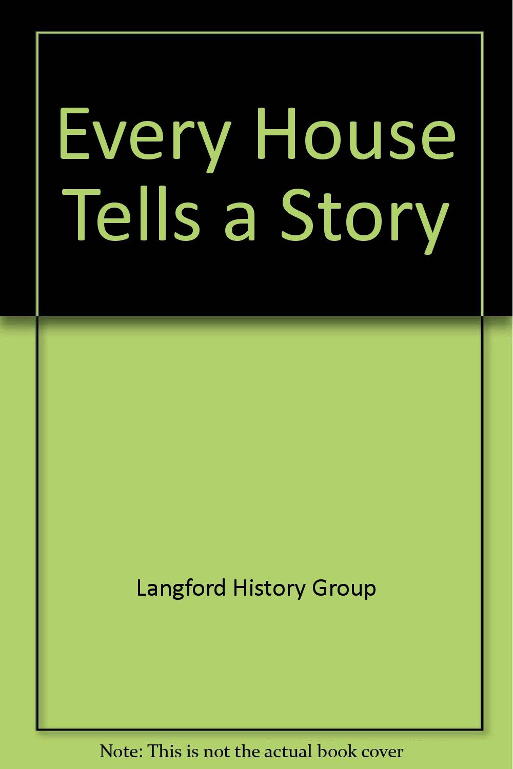 Every House Tells a Story