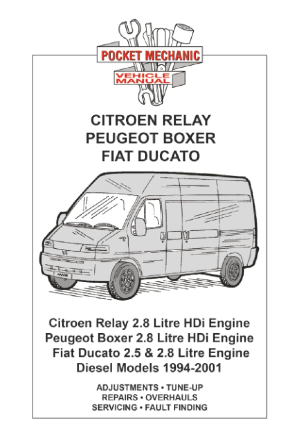 Citroen Relay, Peugeot Boxer, Fiat Ducato 2.8 Litre HDi & 2.5 Litre HDi Diesel Models from 1994-2001