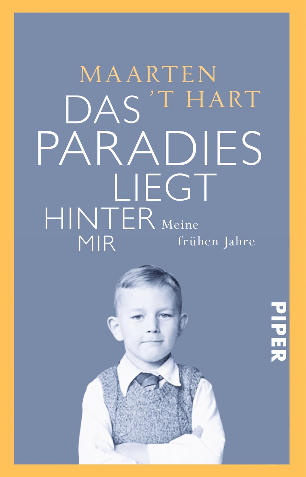 Das Paradies liegt hinter mir: Meine frühen Jahre
