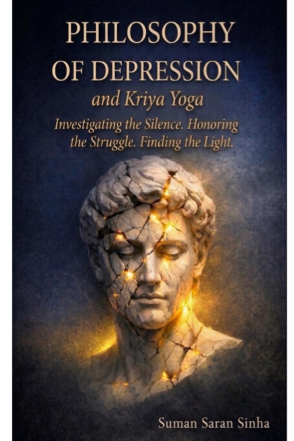 PHILOSOPHY OF DEPRESSION AND KRIYA YOGA: INVESTIGATING THE SILENCE, HONOURING THE STRUGGLE, FINDING THE LIGHT