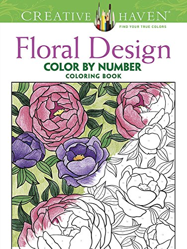Creative Haven Floral Design Color by Number Coloring Book (Creative Haven Coloring Books)