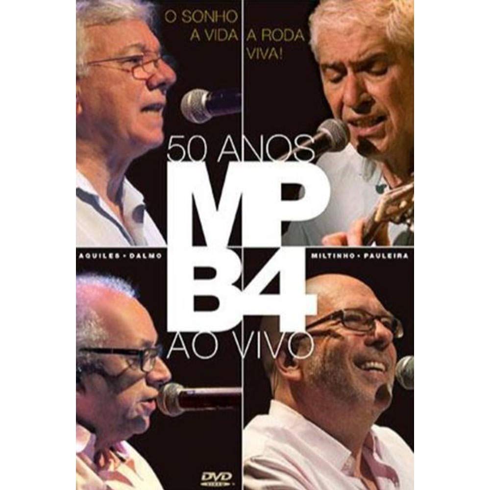 MPB-4 - o Sonho, A Vida, A Roda Viva - 50 Anos ao Vivo - DVD