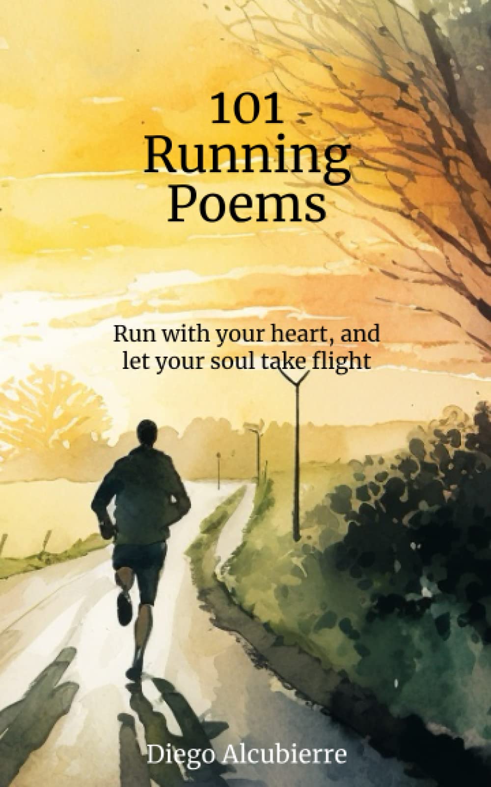 101 Running Poems: Connect Mind, Body, and Soul on Your Running Path