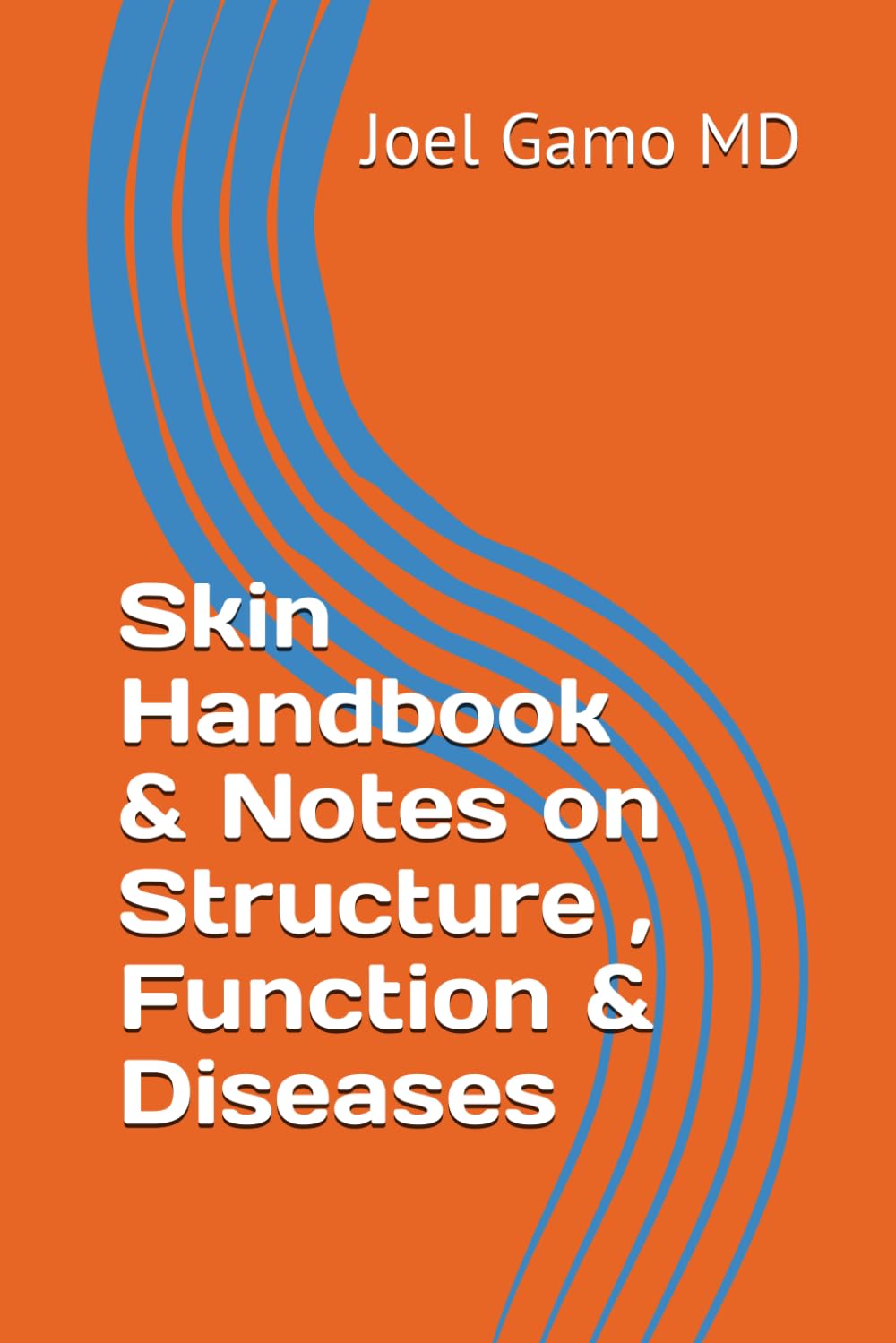 Skin Handbook & Notes on Structure , Function & Diseases