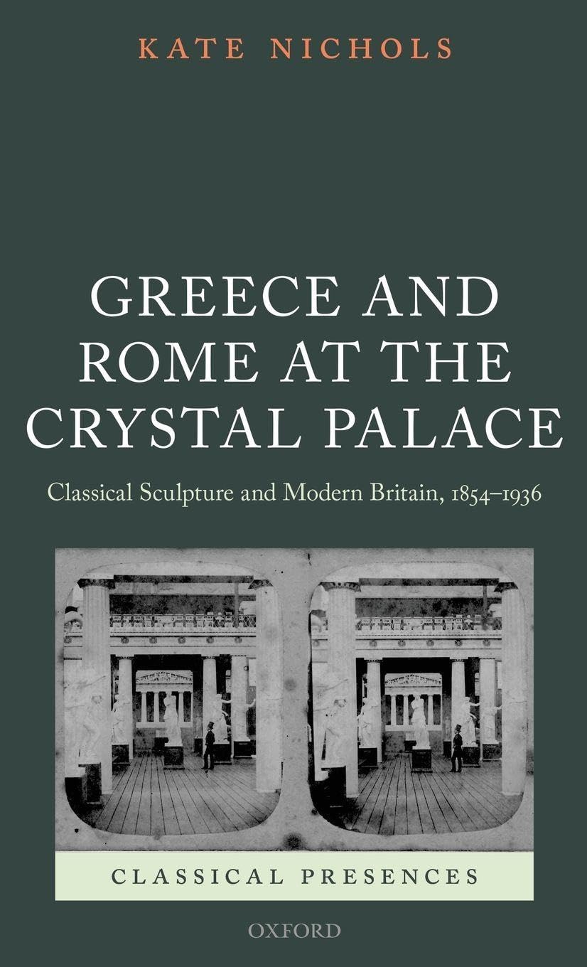 Greece and Rome at the Crystal Palace ouvrage académique rare
