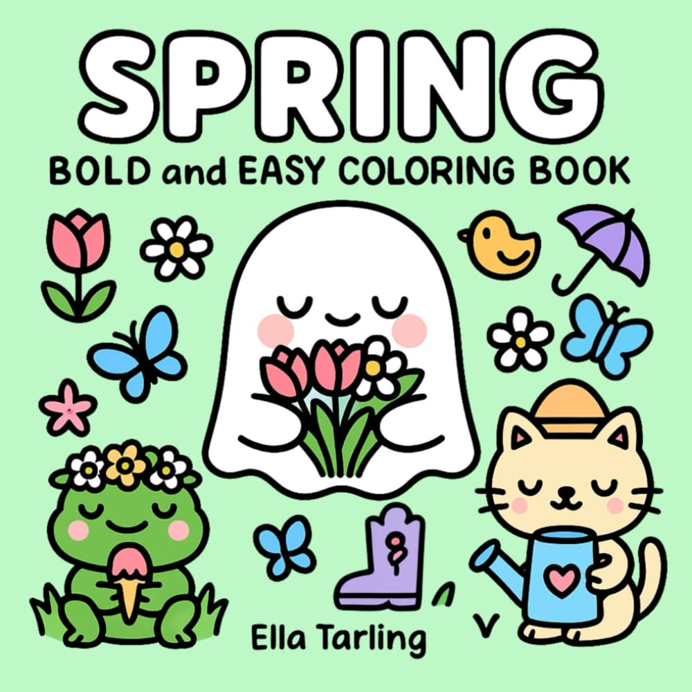 Spring – Bold and Easy Coloring Book for Kids and Adults (Seasonal Bold & Easy Coloring Books)