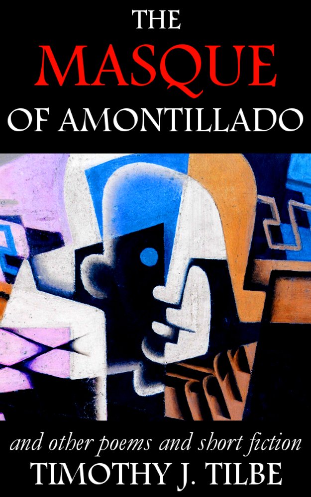 The Masque of Amontillado: and Other Poems and Short Fiction