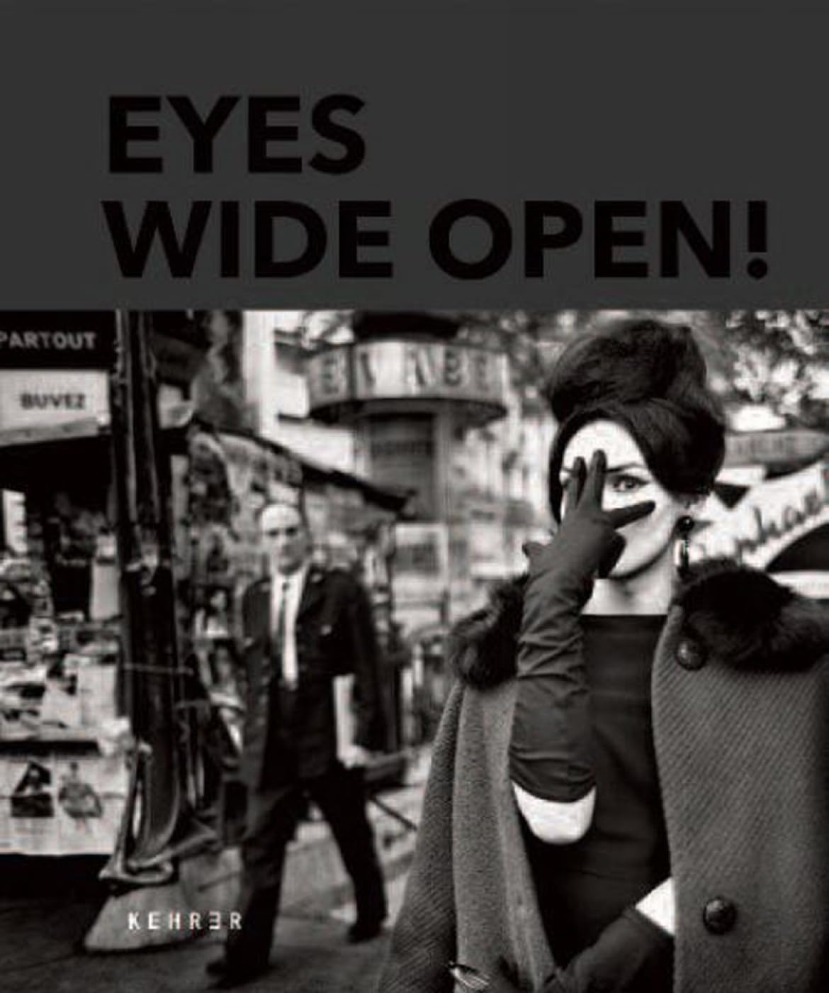 Eyes Wide Open!: 100 Years of Leica Photography