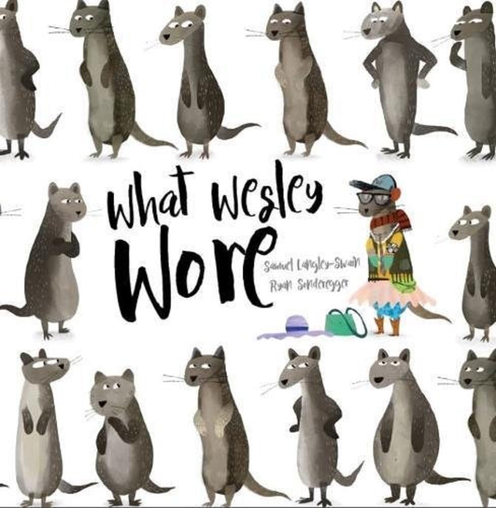 What Wesley Wore by Samuel Langley-Swain, Ryan Sonderegger - 9781999762841