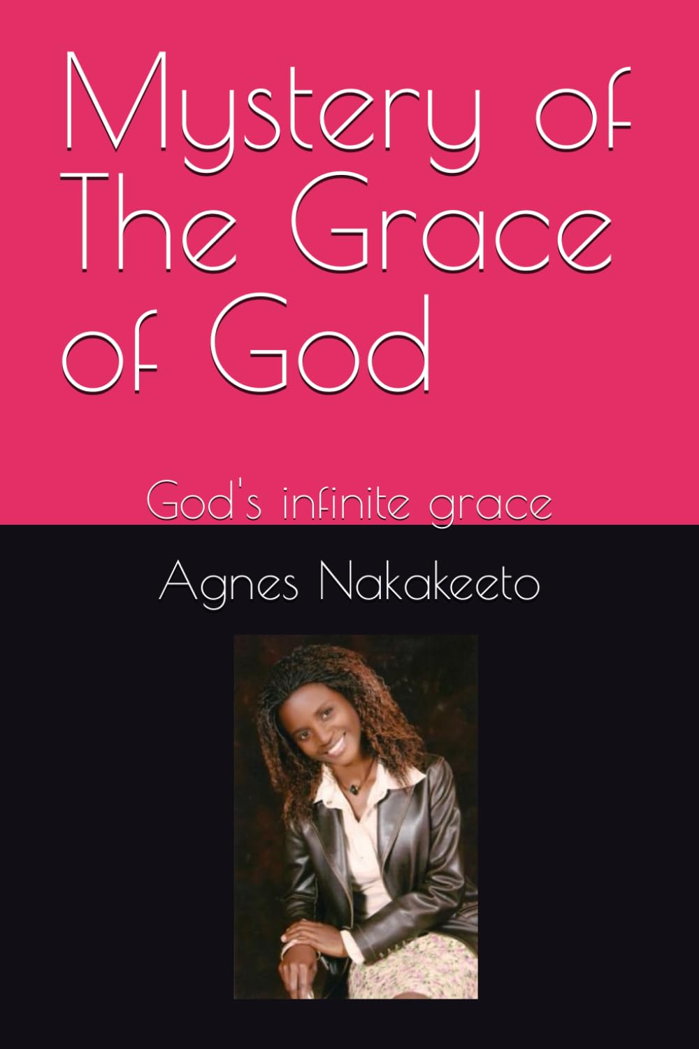 Mystery of The Grace of God: God's infinite grace