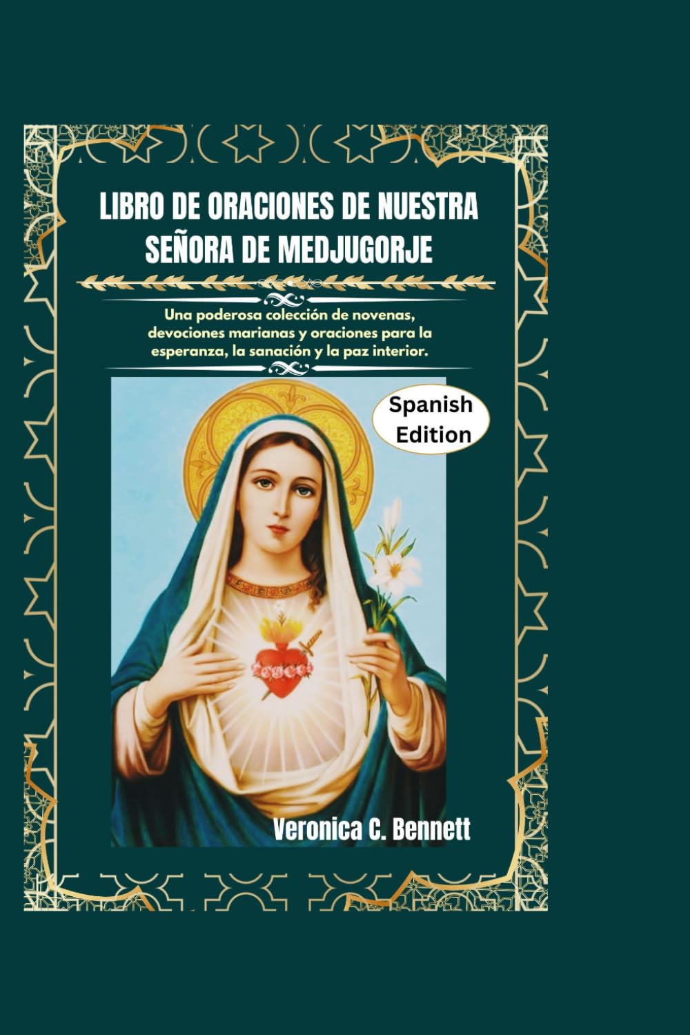 Libro de oraciones de Nuestra Señora de Medjugorje: Una poderosa colección de novenas, devociones marianas y oraciones para la esperanza, la sanación y la paz interior.