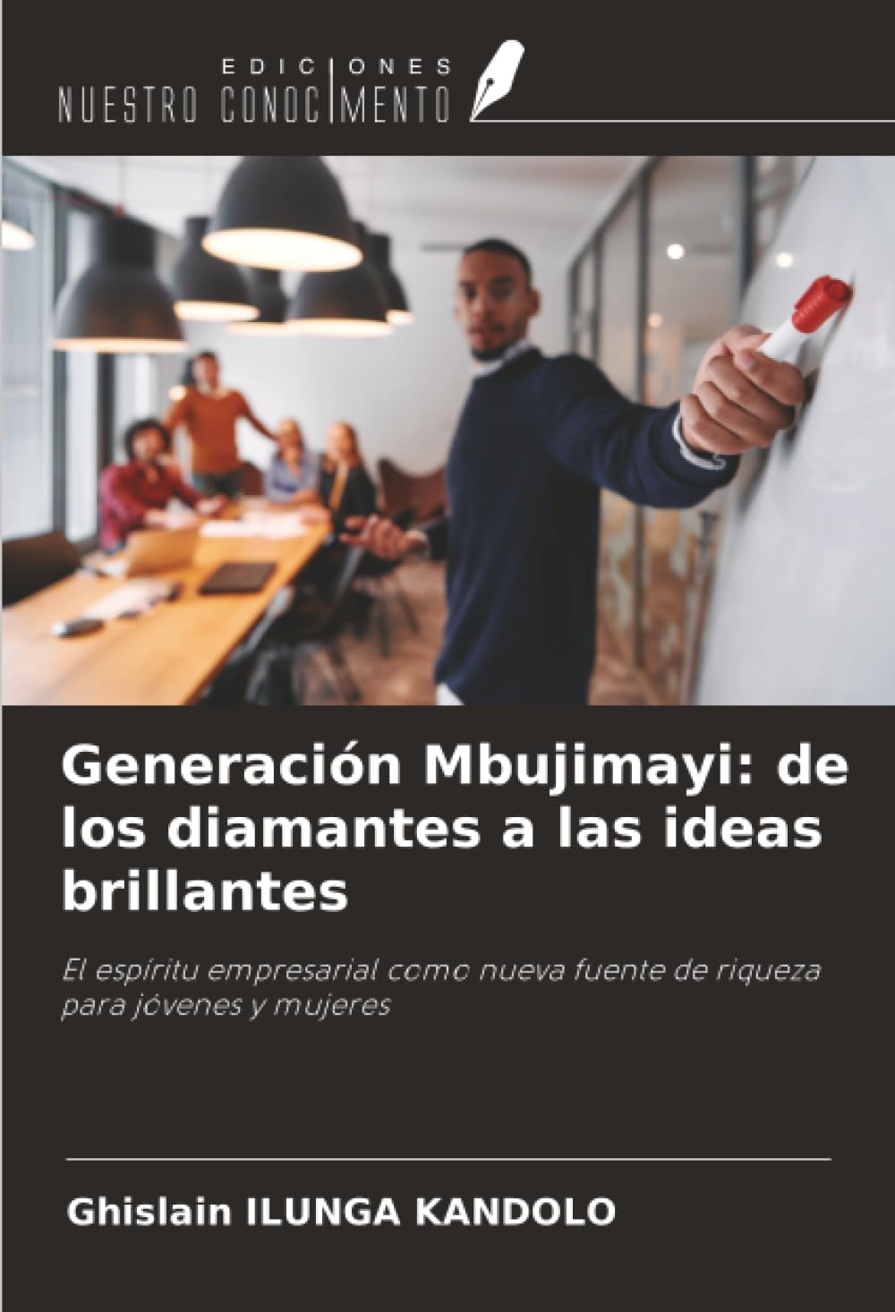 Generación Mbujimayi: de los diamantes a las ideas brillantes: El espíritu empresarial como nueva fuente de riqueza para jóvenes y mujeres