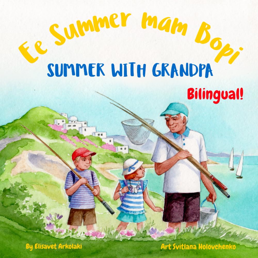 Summer with Grandpa - Ee Summer mam Bopi: A Luxembourgish English bilingual children's book (Luxembourgish Bilingual Books - Fostering Creativity in Kids)