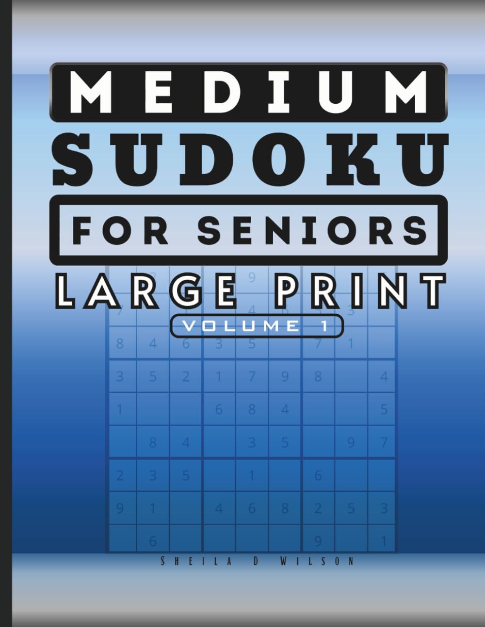 Medium Large Print Sudoku for Seniors (Vol 1): Moderate Challenge Puzzles With Solutions